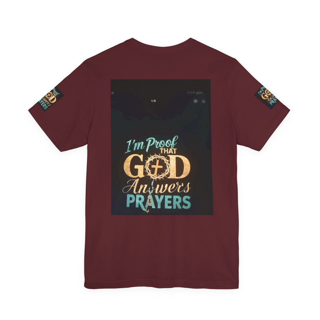 I'm Proof That God Answers Prayers T-Shirt