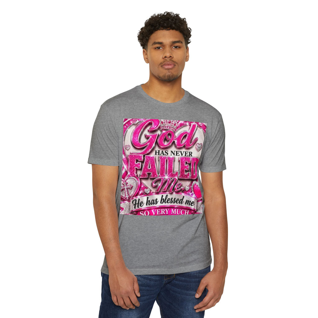 God Has Never Failed Me T-Shirt — Inspirational Christian Faith Tee