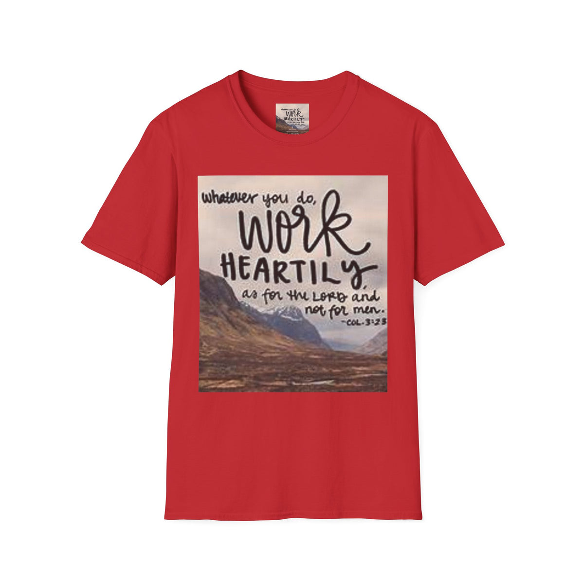 Work Heartily T-Shirt — Inspirational Christian Verse Tee (Colossians 3:23)