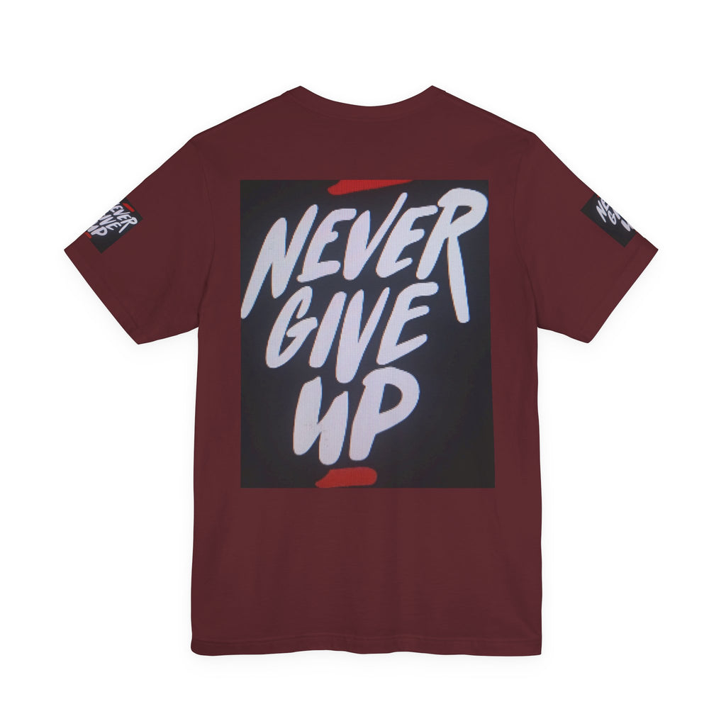 Never Give Up Tee — Motivational Graphic T‑Shirt