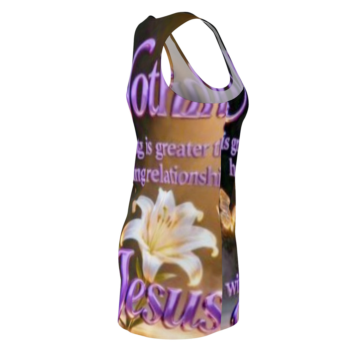 Racerback Dress — "Nothing is Greater" Floral Christian Jesus Message