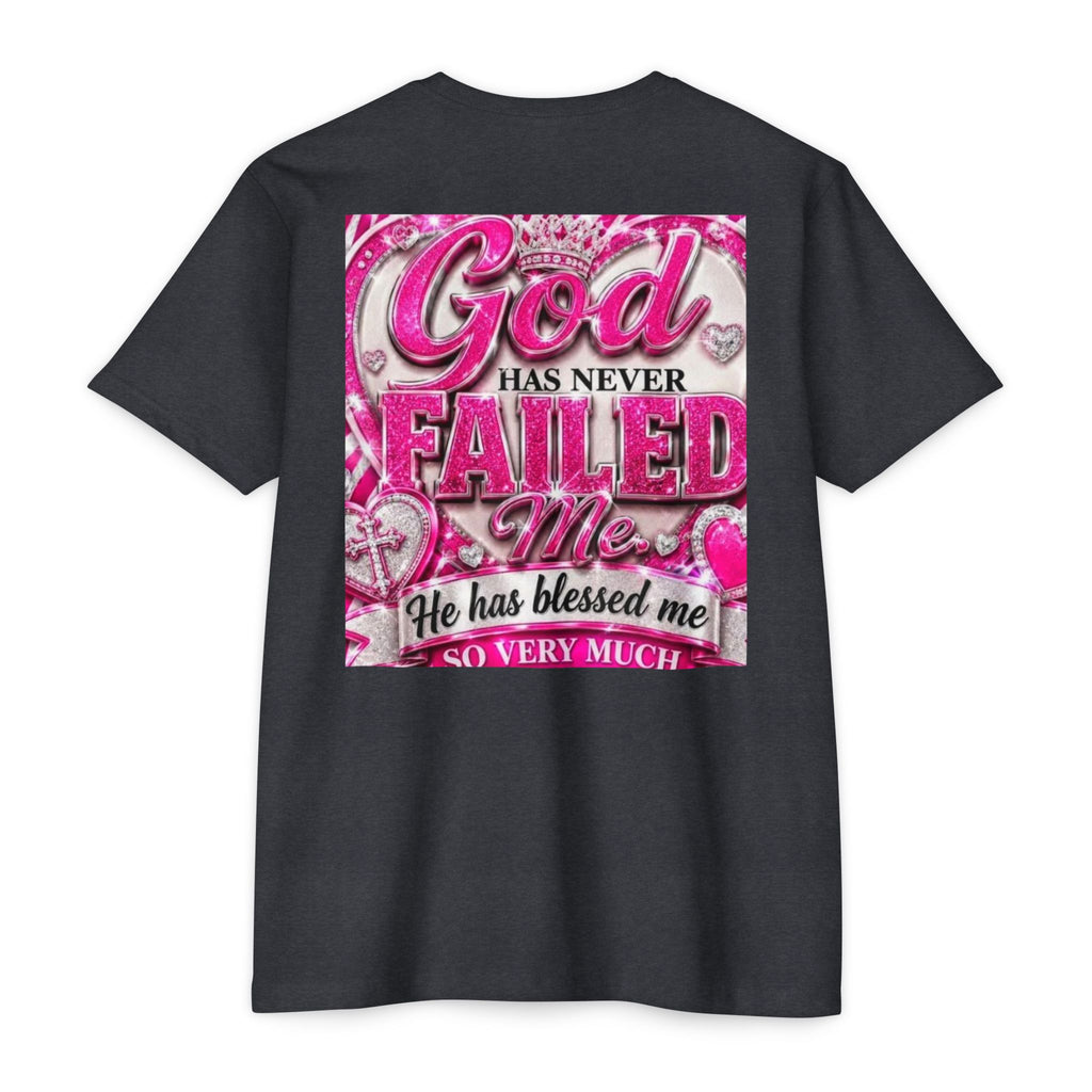 God Has Never Failed Me T-Shirt — Inspirational Christian Faith Tee