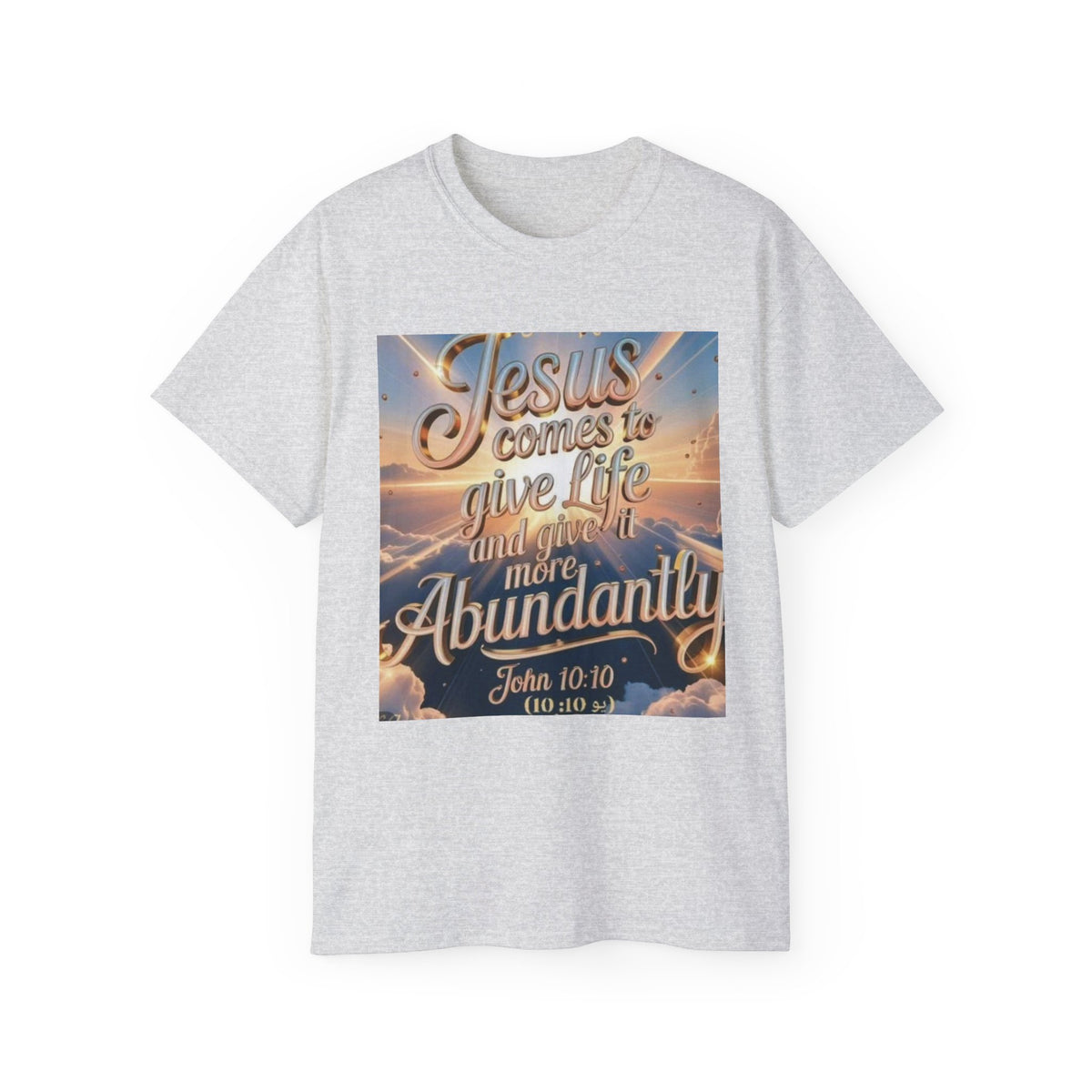Jesus Comes to Give Life Tee — John 10:10 Inspirational Christian T‑Shirt
