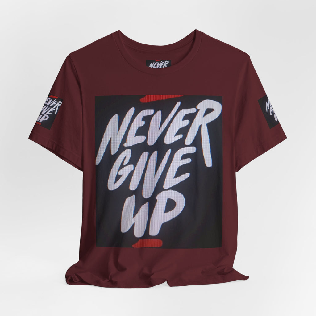 Never Give Up Tee — Motivational Graphic T‑Shirt