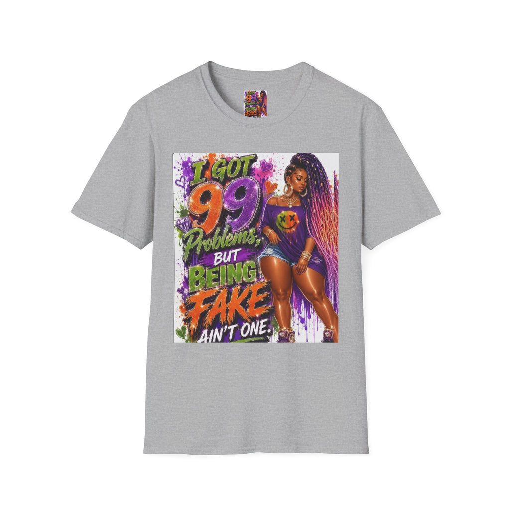 T-Shirt — "I Got 99 Problems But Being Fake Ain't One" Graphic Tee (Bold Neon Afrocentric Design)