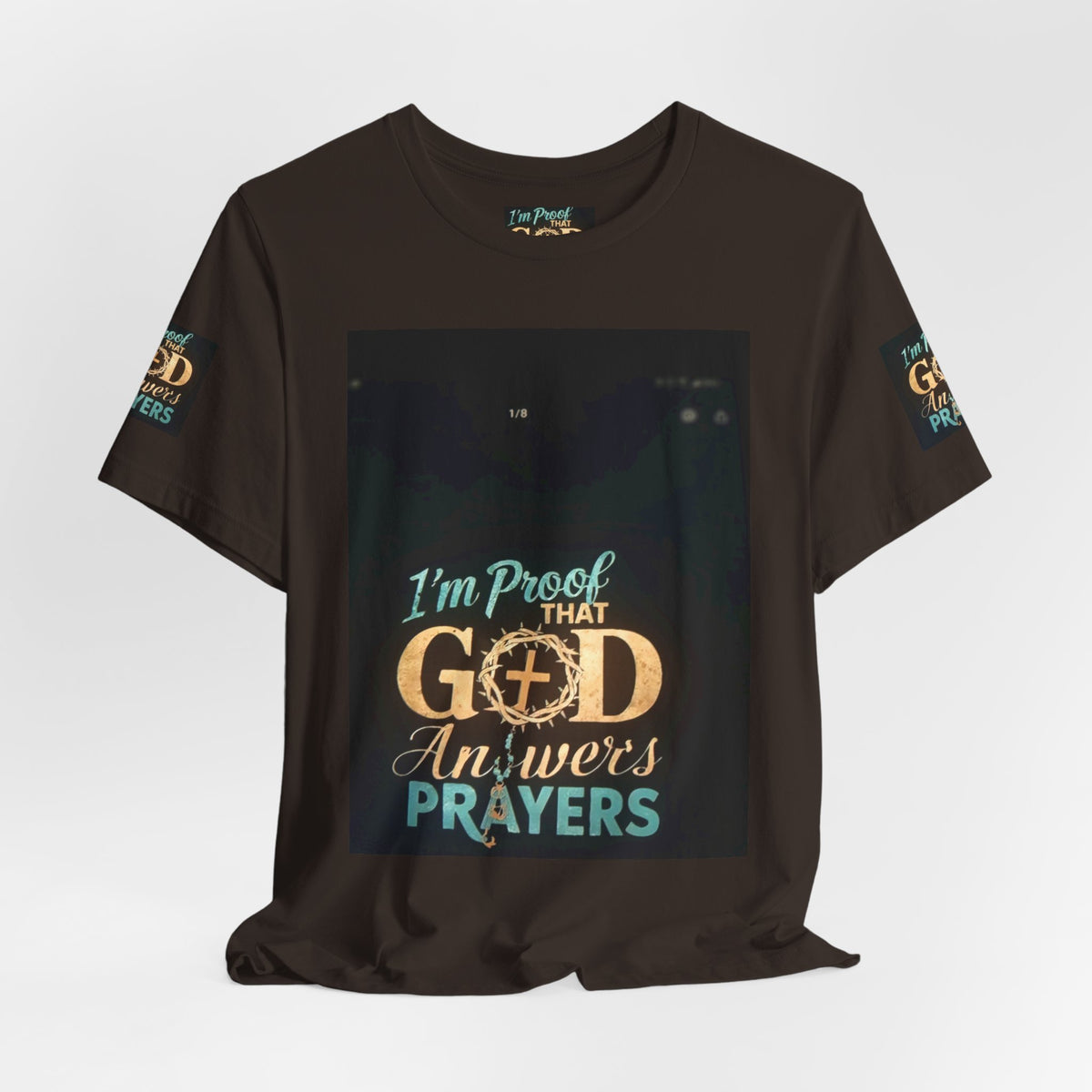 I'm Proof That God Answers Prayers T-Shirt
