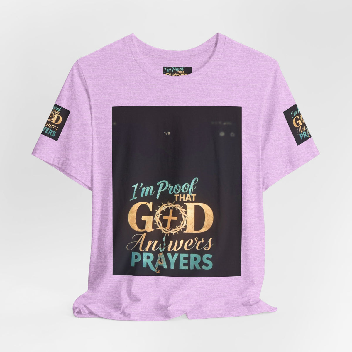 I'm Proof That God Answers Prayers T-Shirt