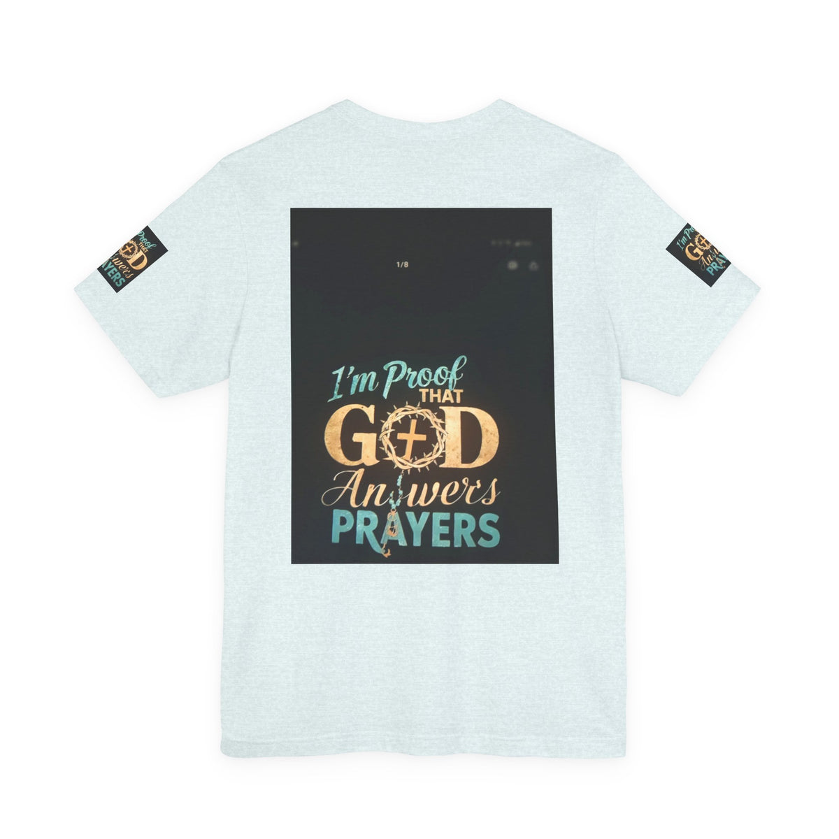 I'm Proof That God Answers Prayers T-Shirt
