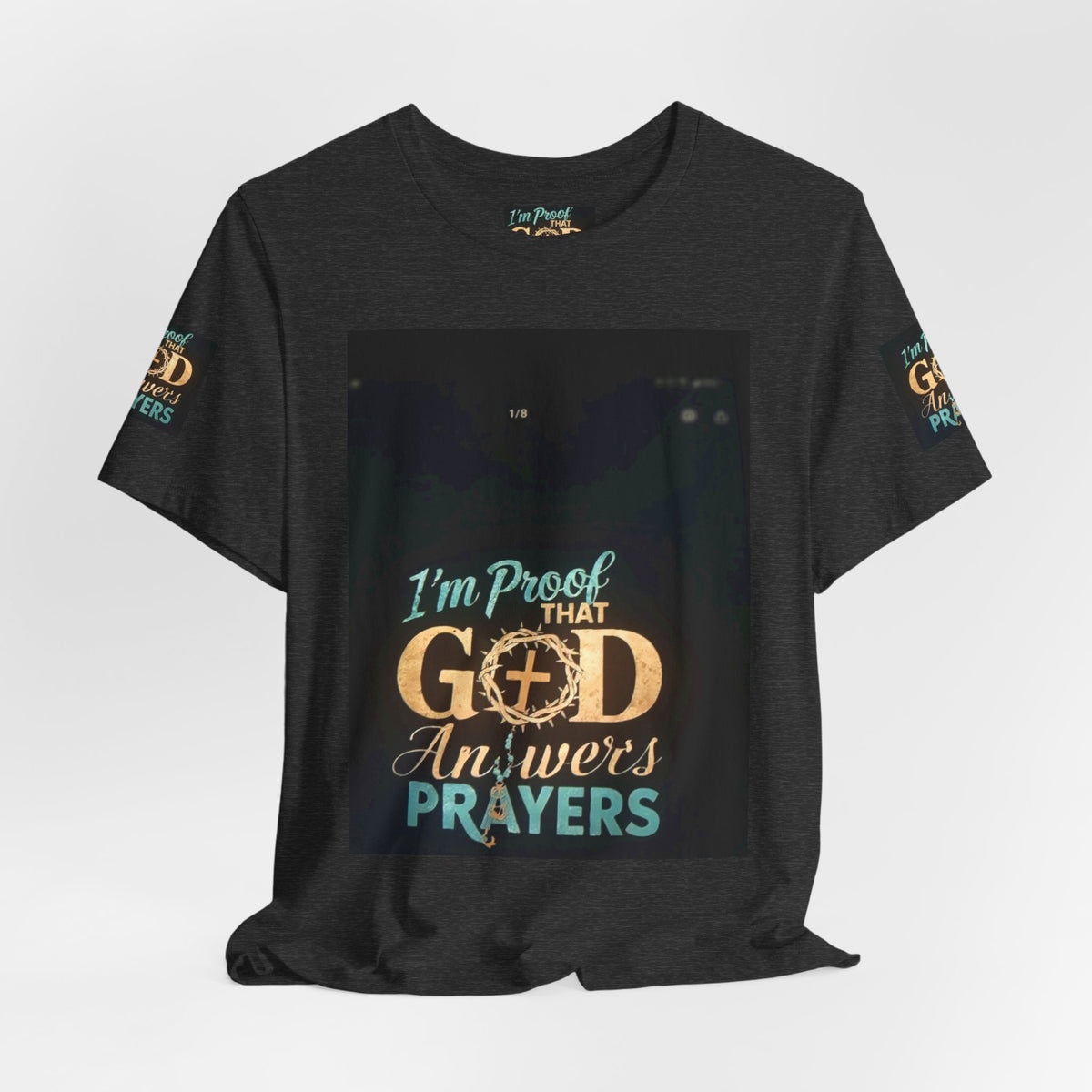 I'm Proof That God Answers Prayers T-Shirt