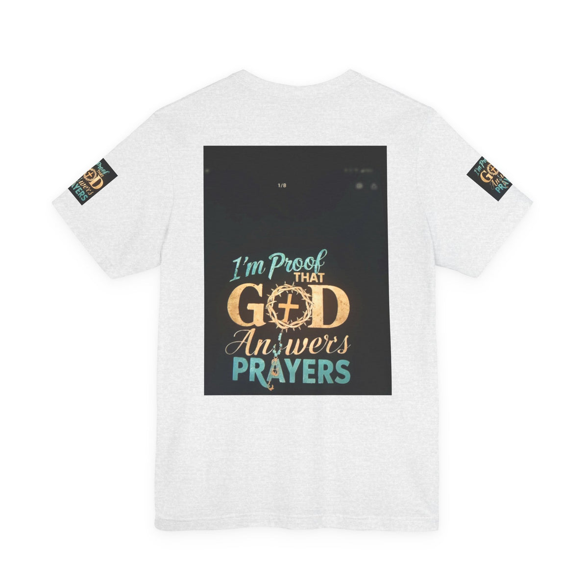 I'm Proof That God Answers Prayers T-Shirt