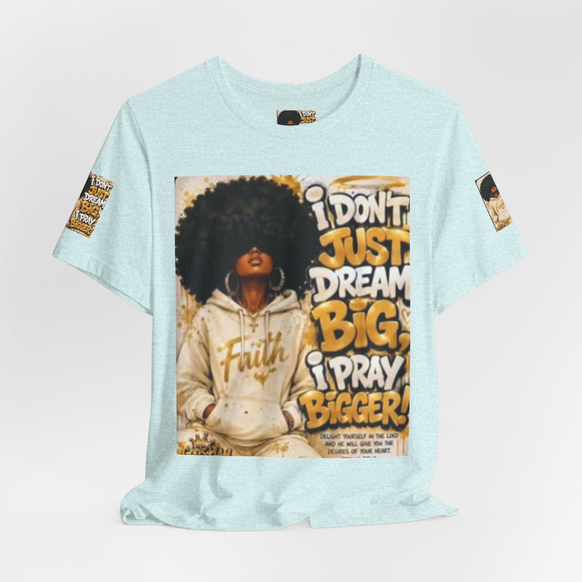 Faith Hoodie Tee — "I Don’t Just Dream Big, I Pray Bigger" Inspirational Graphic T-Shirt