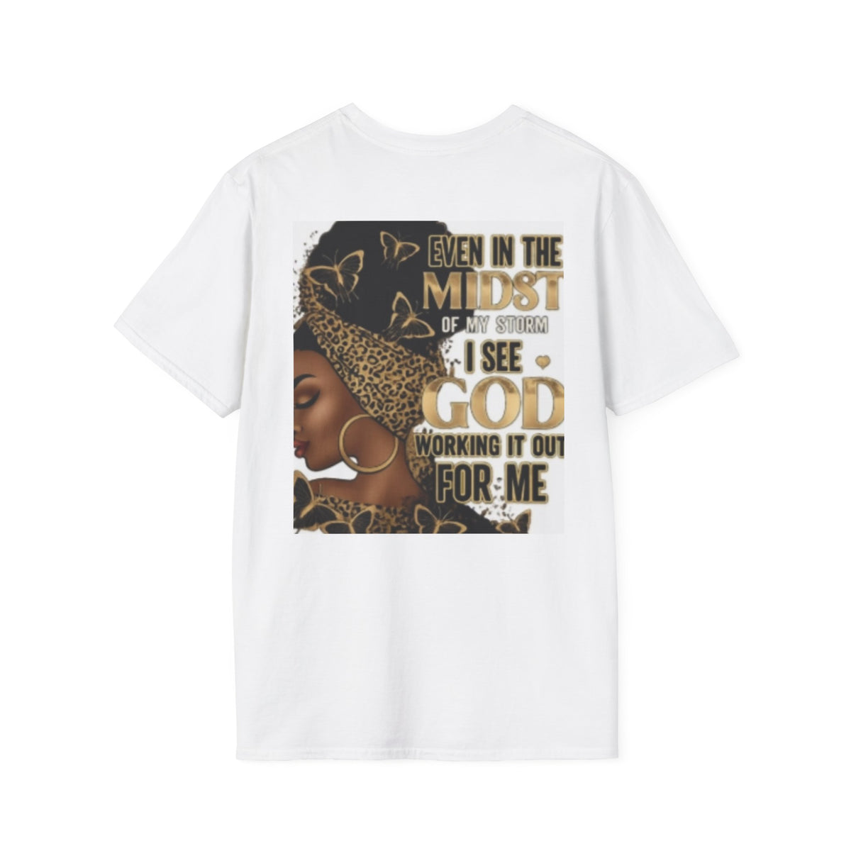 Faith Tee — "Even in the Midst of My Storm I See God Working It Out for Me" Inspirational Shirt