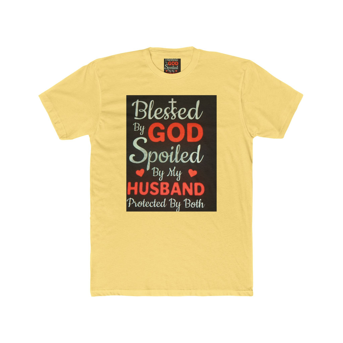Blessed By God Spoiled By My Husband T-Shirt — Christian Wife Gift