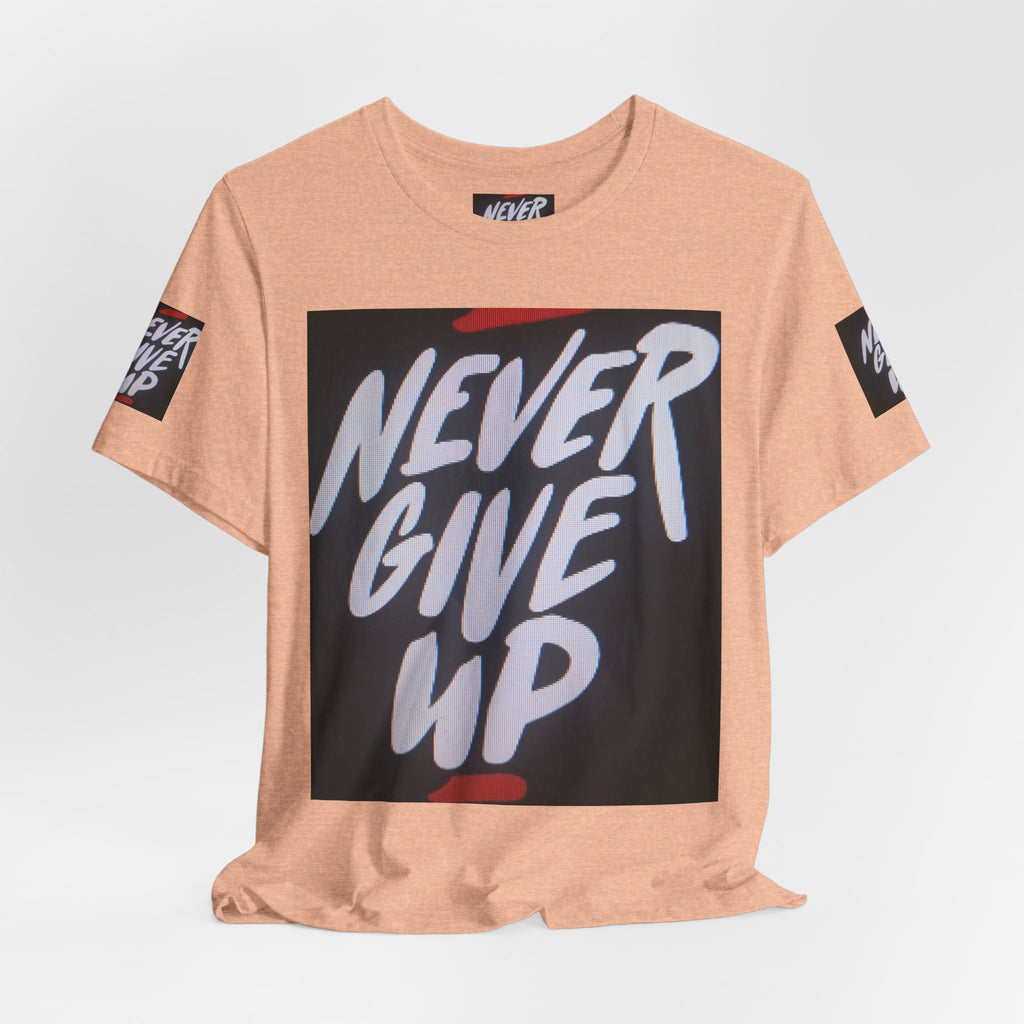 Never Give Up Tee — Motivational Graphic T‑Shirt