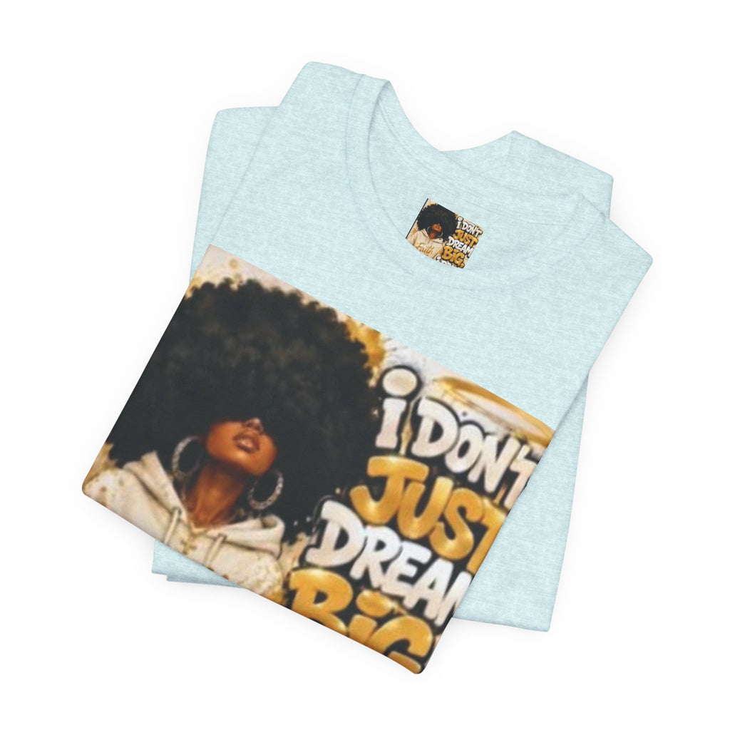 Faith Hoodie Tee — "I Don’t Just Dream Big, I Pray Bigger" Inspirational Graphic T-Shirt