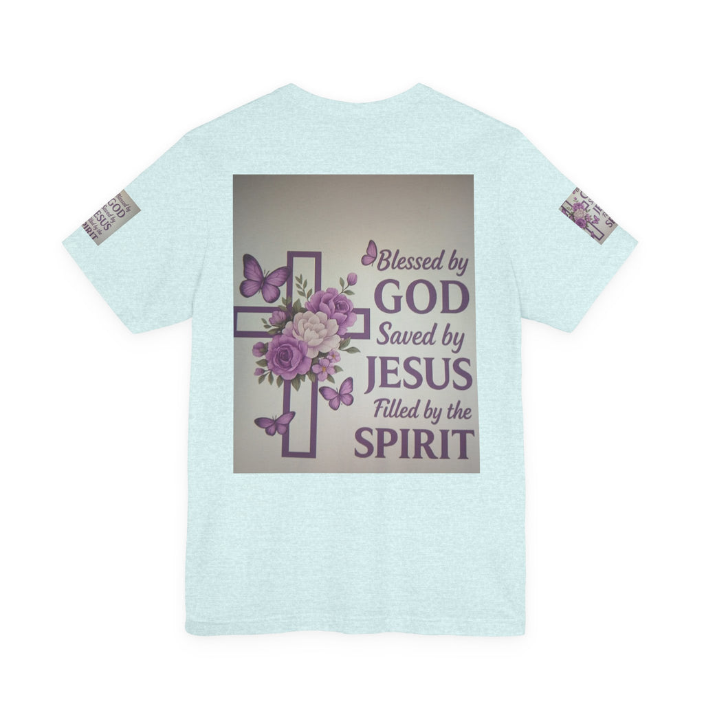 Blessed by God Christian T-Shirt — "Blessed by God, Saved by Jesus, Filled by the Spirit"
