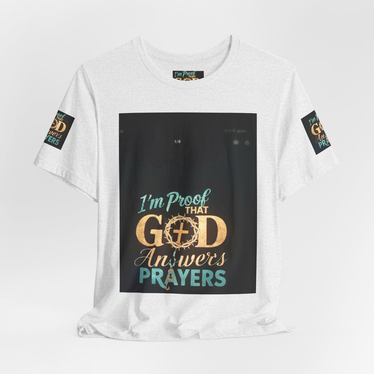 I'm Proof That God Answers Prayers T-Shirt