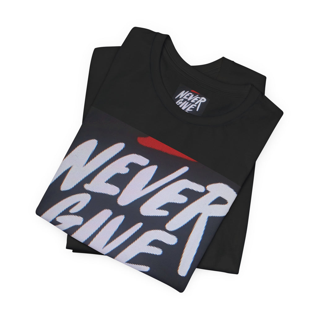 Never Give Up Tee — Motivational Graphic T‑Shirt
