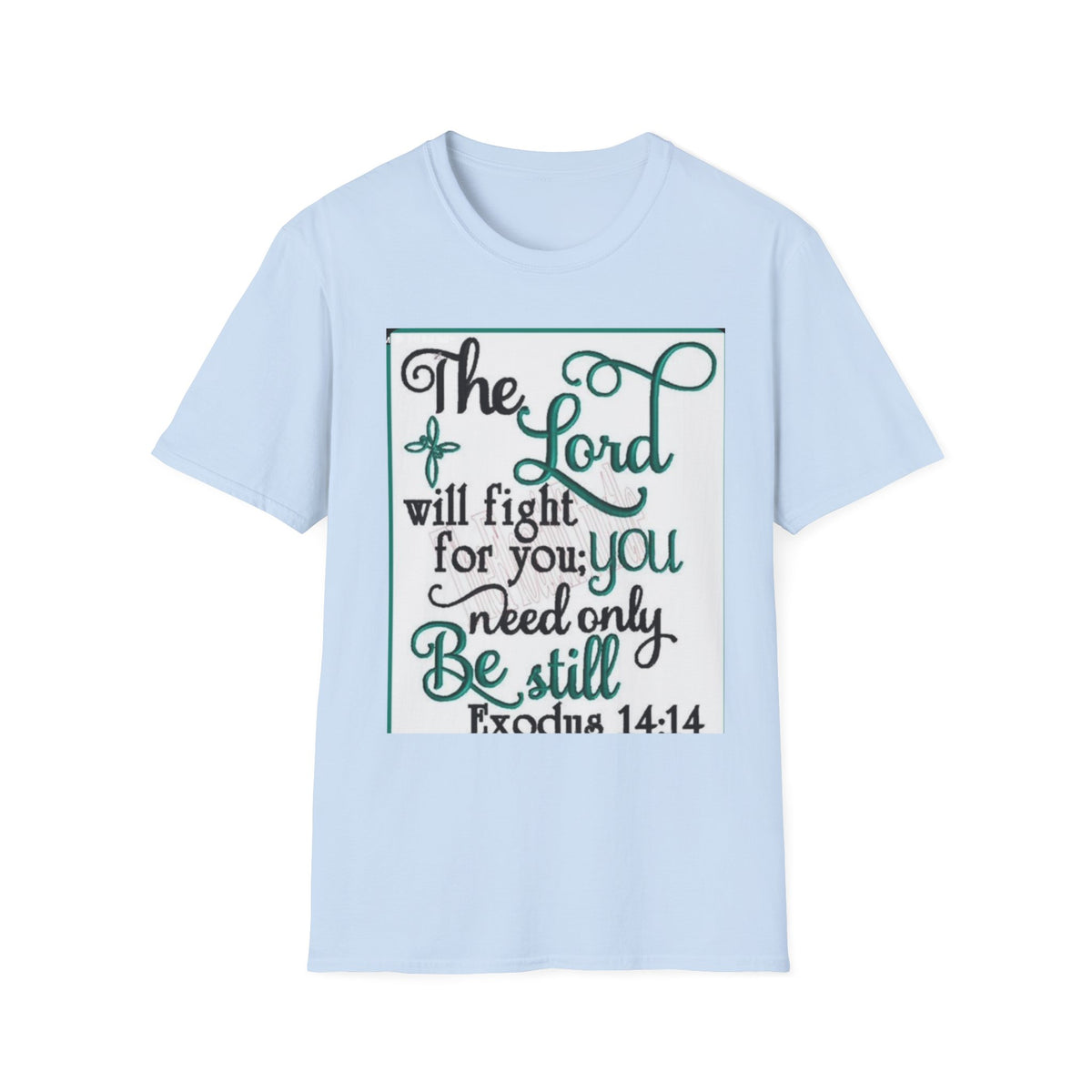 T‑Shirt — "The Lord will fight for you; you need only be still" Inspirational Christian Tee