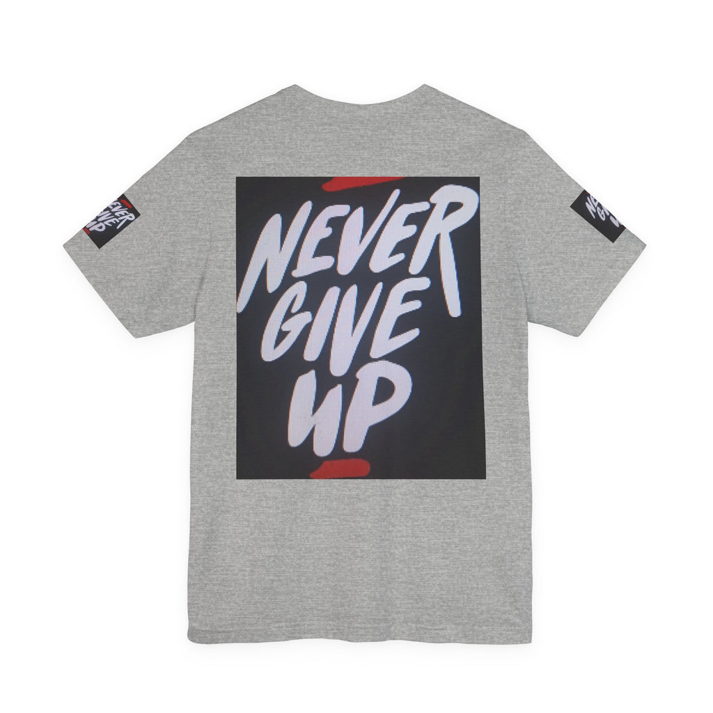Never Give Up Tee — Motivational Graphic T‑Shirt
