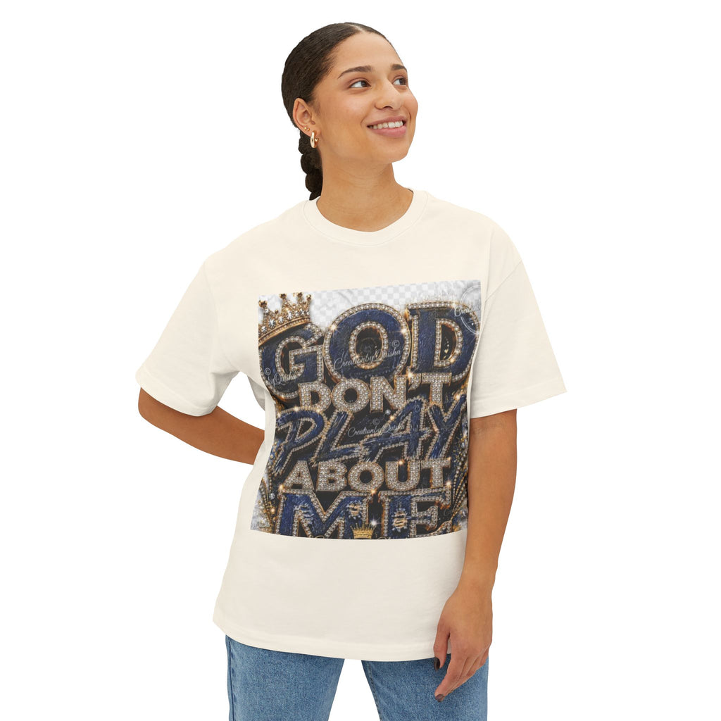 God Don’t Play About Me Tee
