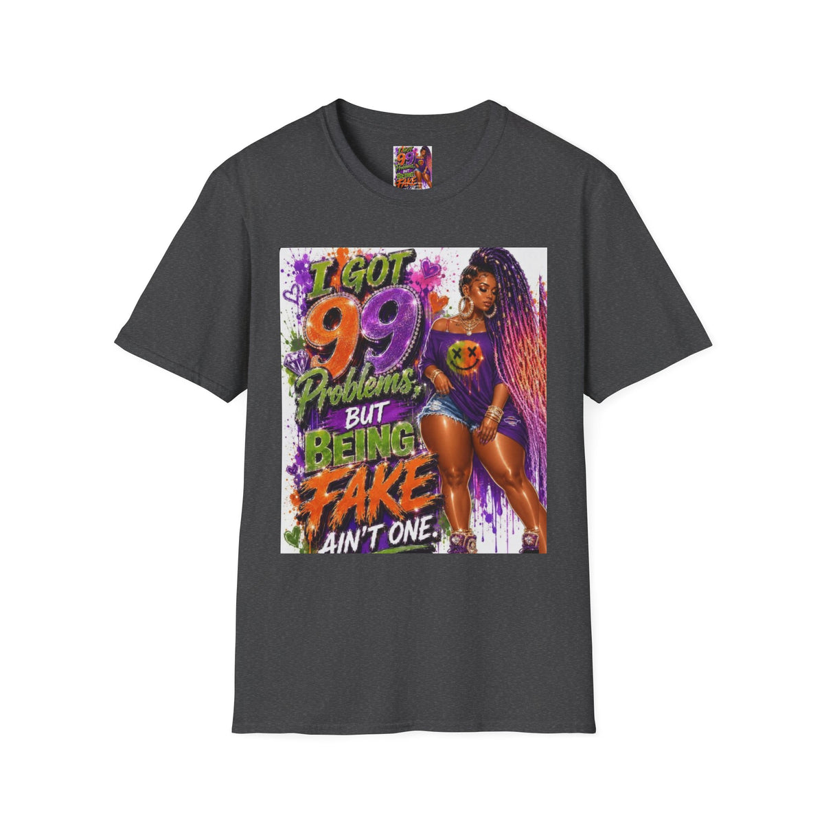 T-Shirt — "I Got 99 Problems But Being Fake Ain't One" Graphic Tee (Bold Neon Afrocentric Design)