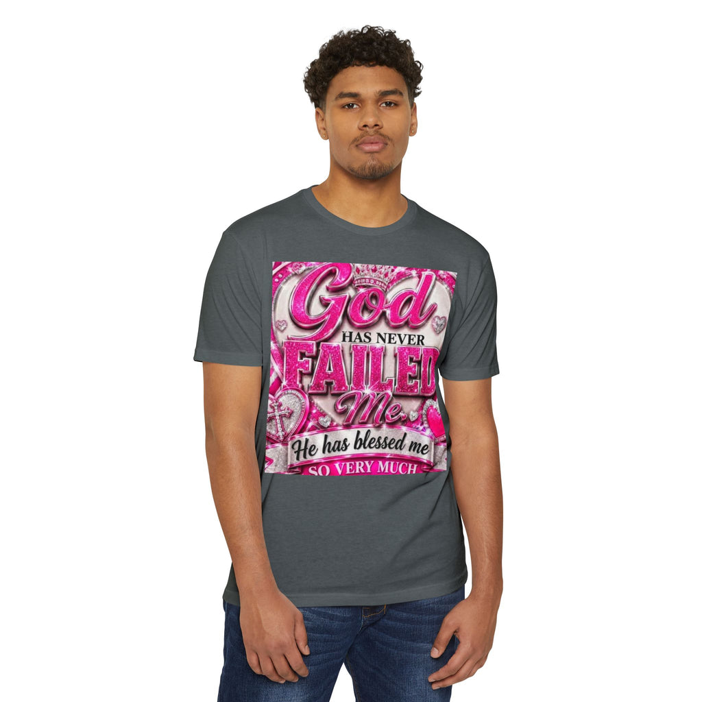 God Has Never Failed Me T-Shirt — Inspirational Christian Faith Tee