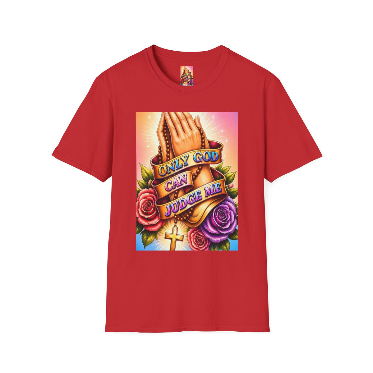 T-Shirt — "Only God Can Judge Me" Praying Hands Religious Tee