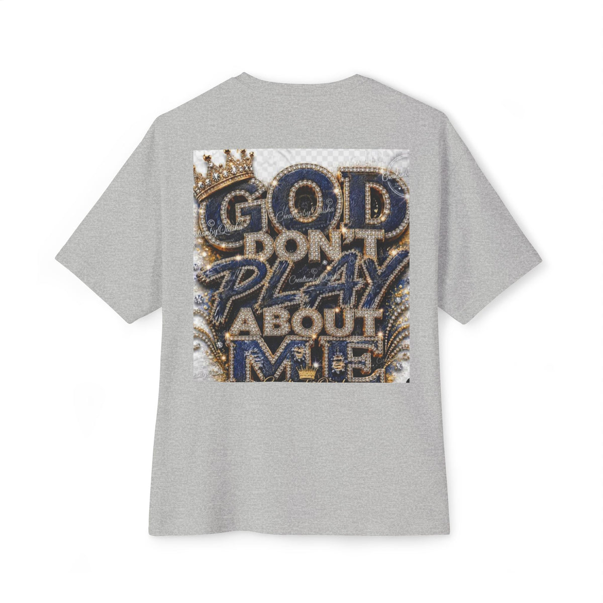 God Don’t Play About Me Tee