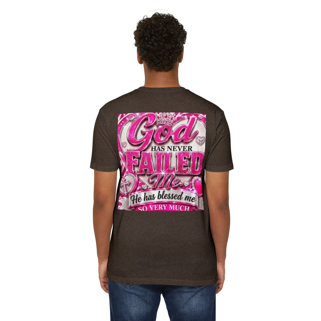 God Has Never Failed Me T-Shirt — Inspirational Christian Faith Tee