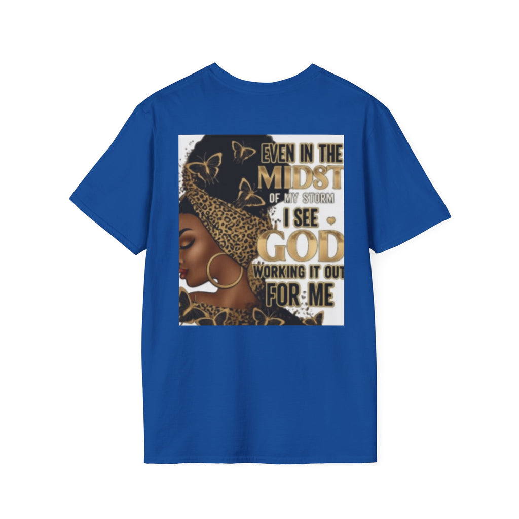 Faith Tee — "Even in the Midst of My Storm I See God Working It Out for Me" Inspirational Shirt