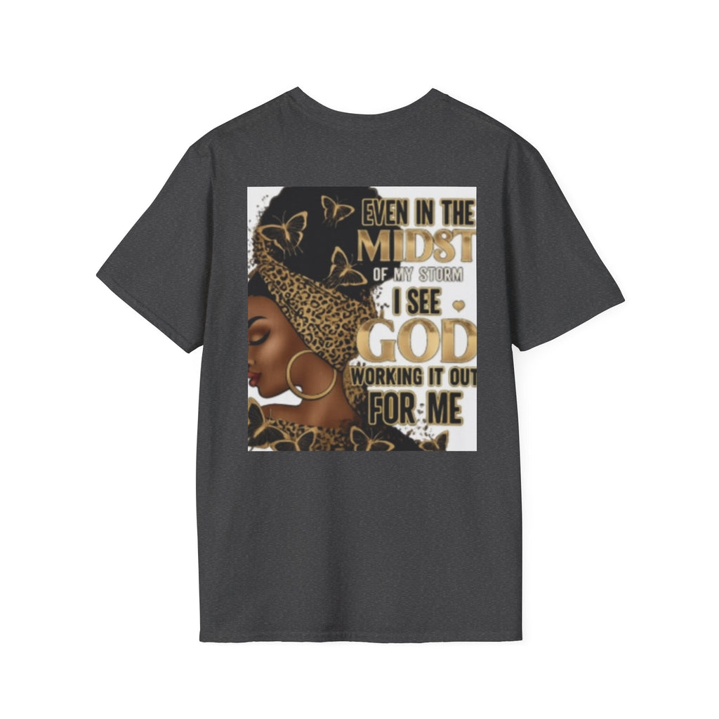 Faith Tee — "Even in the Midst of My Storm I See God Working It Out for Me" Inspirational Shirt