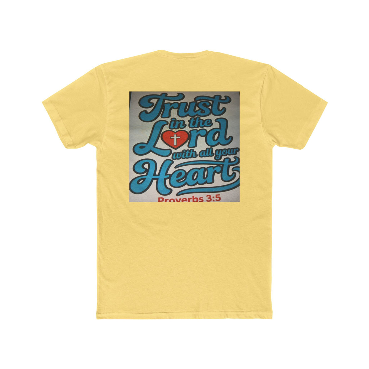 Faith Tee — "Trust in the Lord with all your Heart" Proverbs 3:5