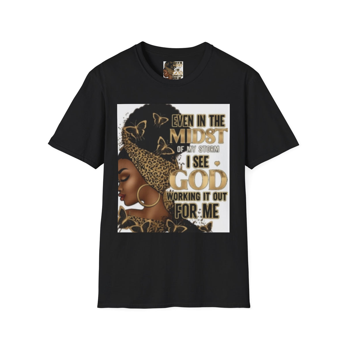 Faith Tee — "Even in the Midst of My Storm I See God Working It Out for Me" Inspirational Shirt