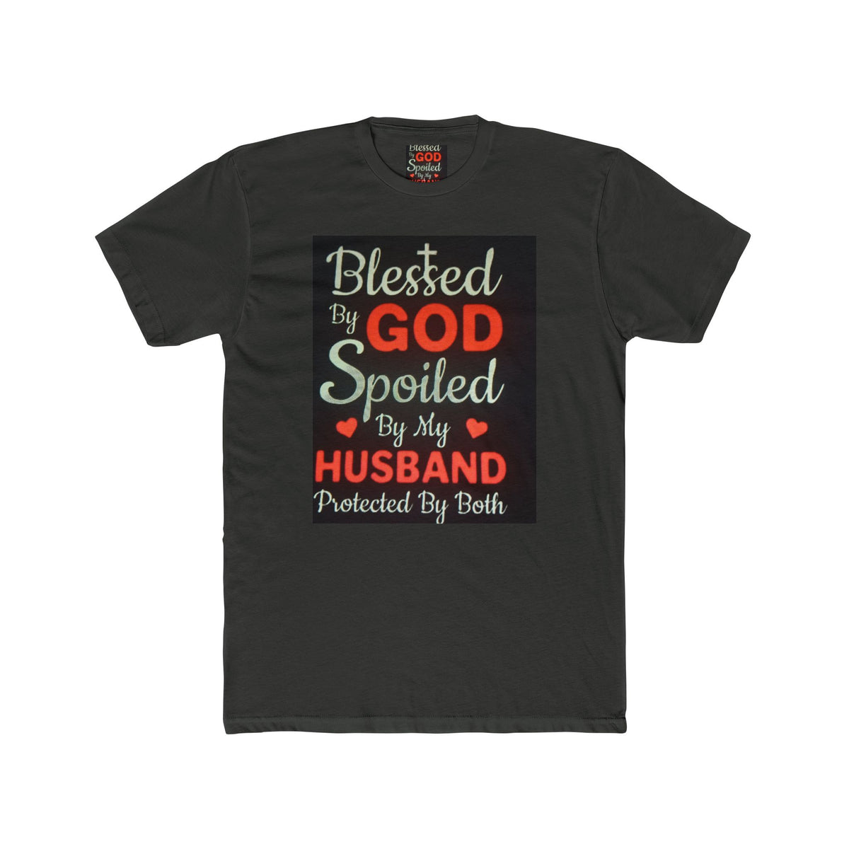 Blessed By God Spoiled By My Husband T-Shirt — Christian Wife Gift
