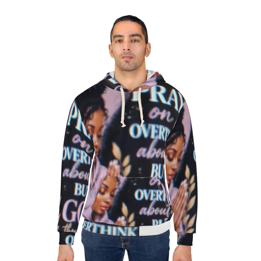 Pray On It Hoodie — "Pray on it, overthinking about it but God" All-Over Print