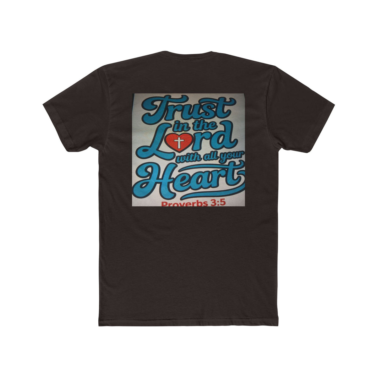Faith Tee — "Trust in the Lord with all your Heart" Proverbs 3:5