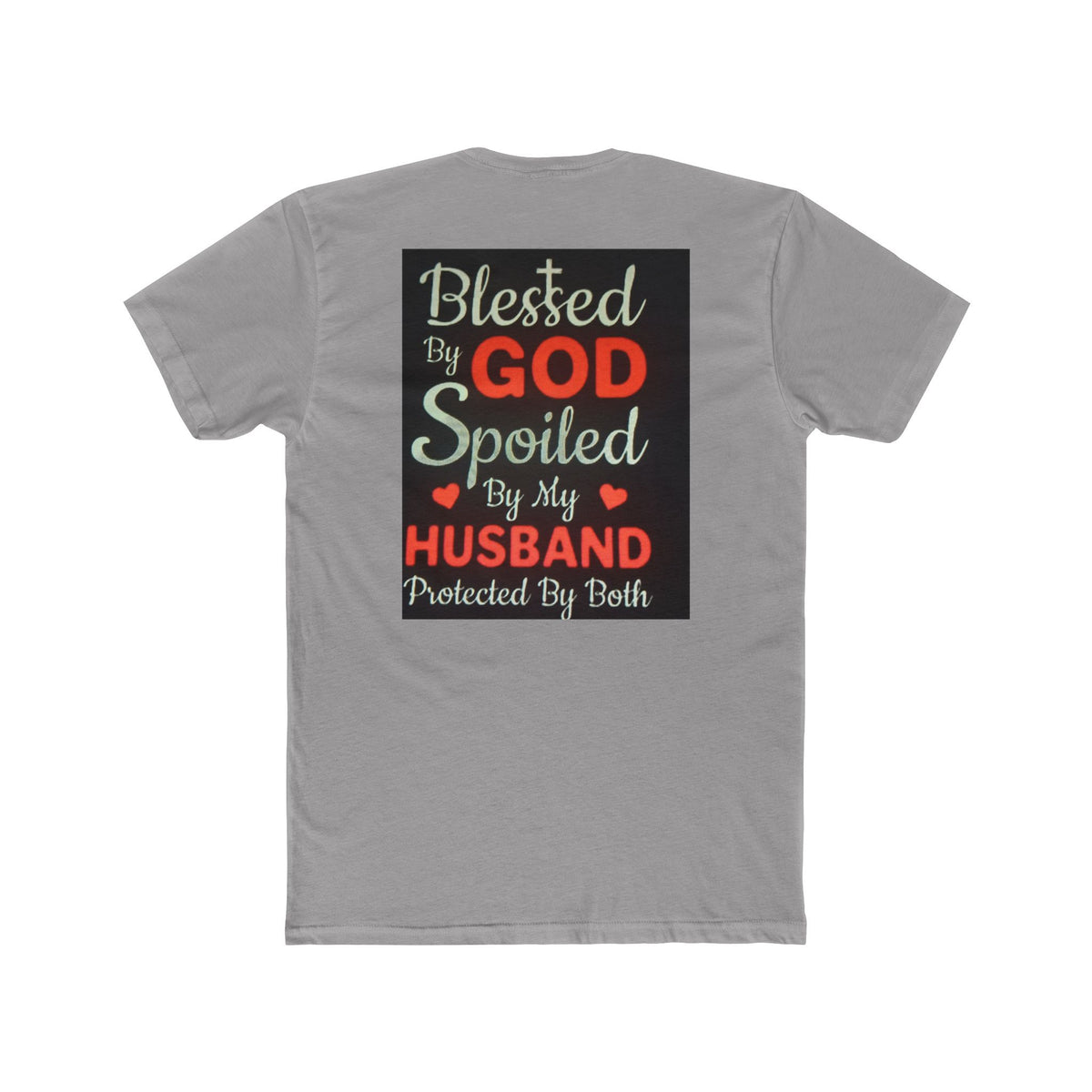 Blessed By God Spoiled By My Husband T-Shirt — Christian Wife Gift