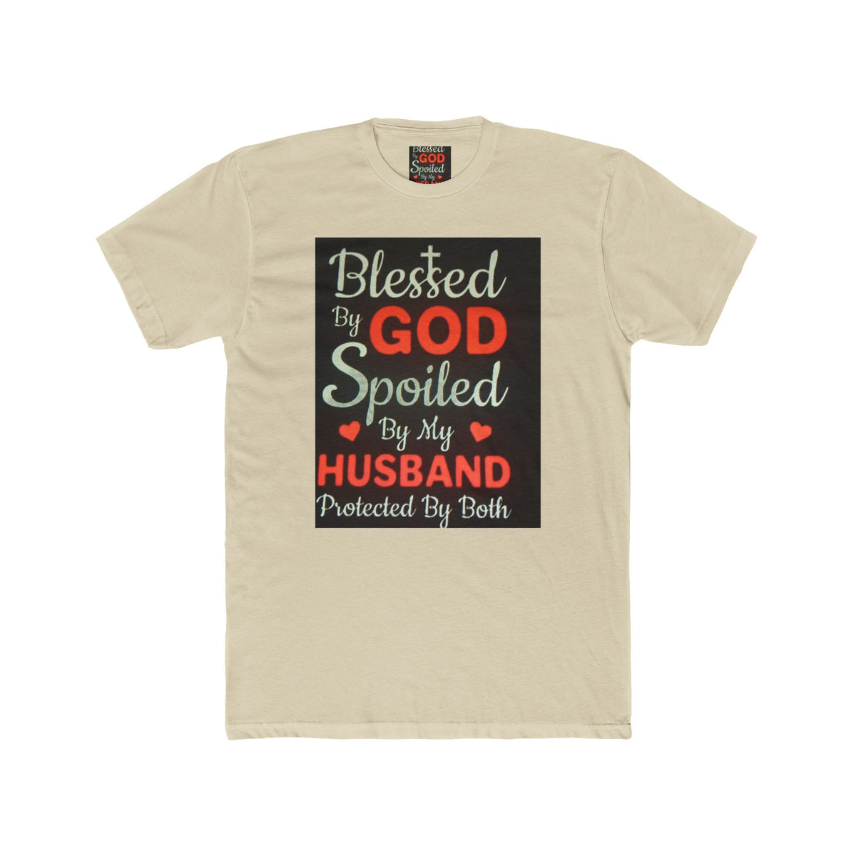 Blessed By God Spoiled By My Husband T-Shirt — Christian Wife Gift