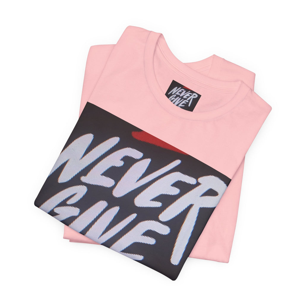 Never Give Up Tee — Motivational Graphic T‑Shirt