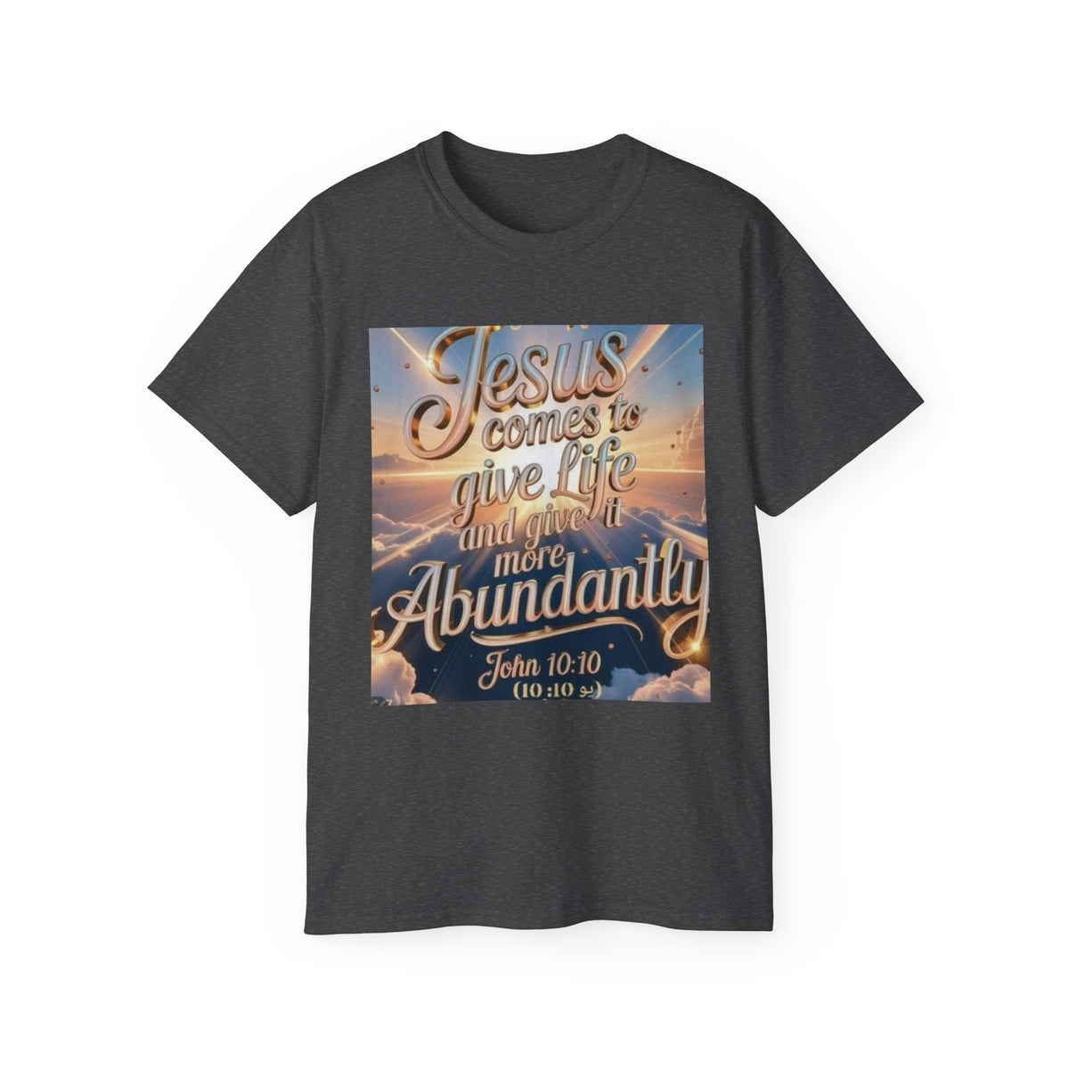 Jesus Comes to Give Life Tee — John 10:10 Inspirational Christian T‑Shirt