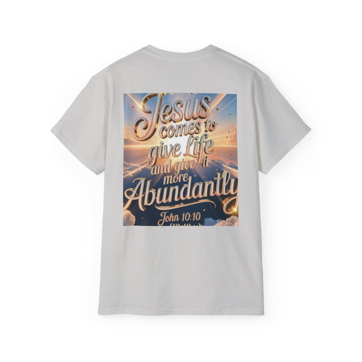 Jesus Comes to Give Life Tee — John 10:10 Inspirational Christian T‑Shirt