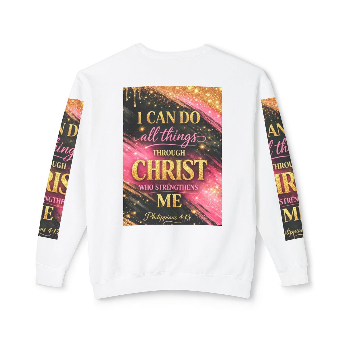 Philippians 4:13 Christian Crewneck Sweatshirt — "I Can Do All Things Through Christ" Inspirational