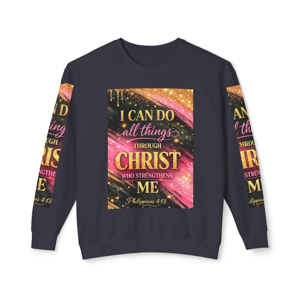 Philippians 4:13 Christian Crewneck Sweatshirt — "I Can Do All Things Through Christ" Inspirational