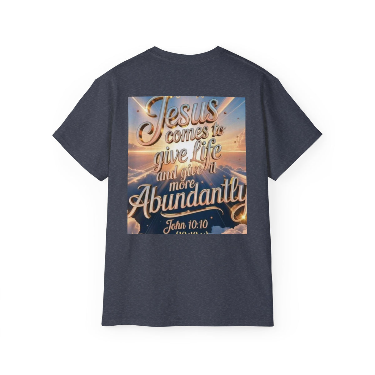 Jesus Comes to Give Life Tee — John 10:10 Inspirational Christian T‑Shirt