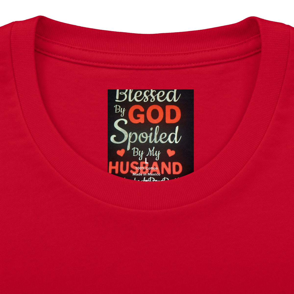 Blessed By God Spoiled By My Husband T-Shirt — Christian Wife Gift