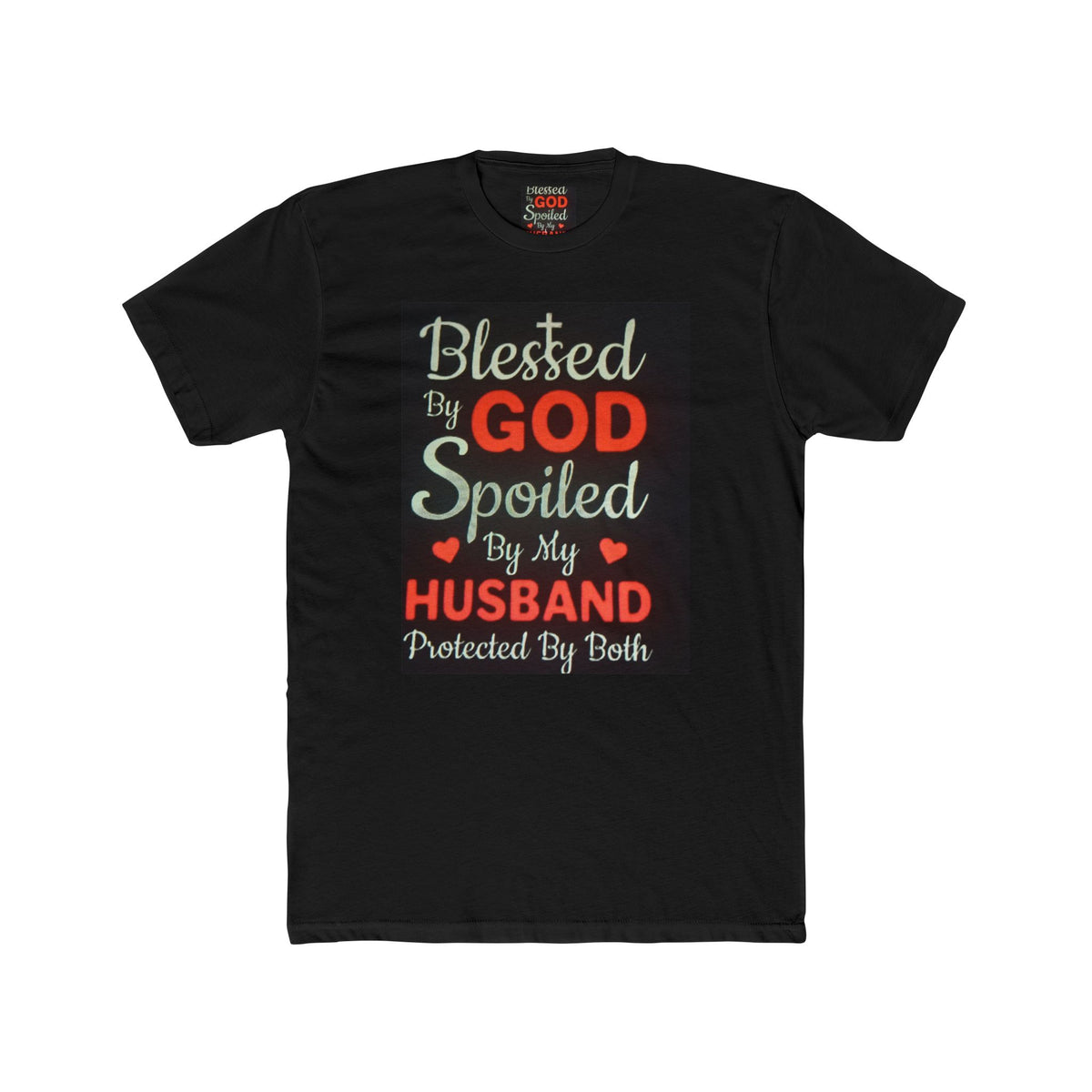 Blessed By God Spoiled By My Husband T-Shirt — Christian Wife Gift