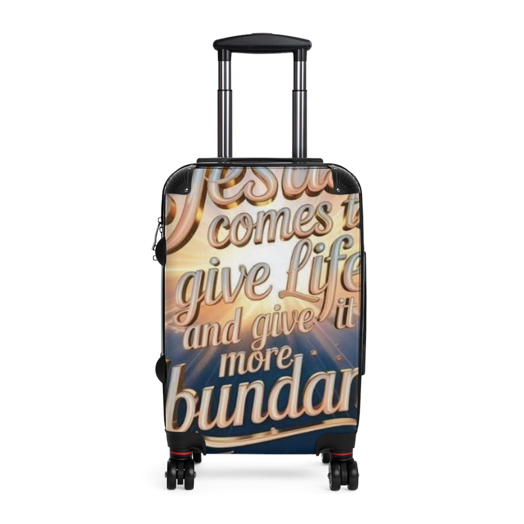 Inspirational Script Suitcase – "Jesus comes to give life and give it more abundantly" Travel Luggage