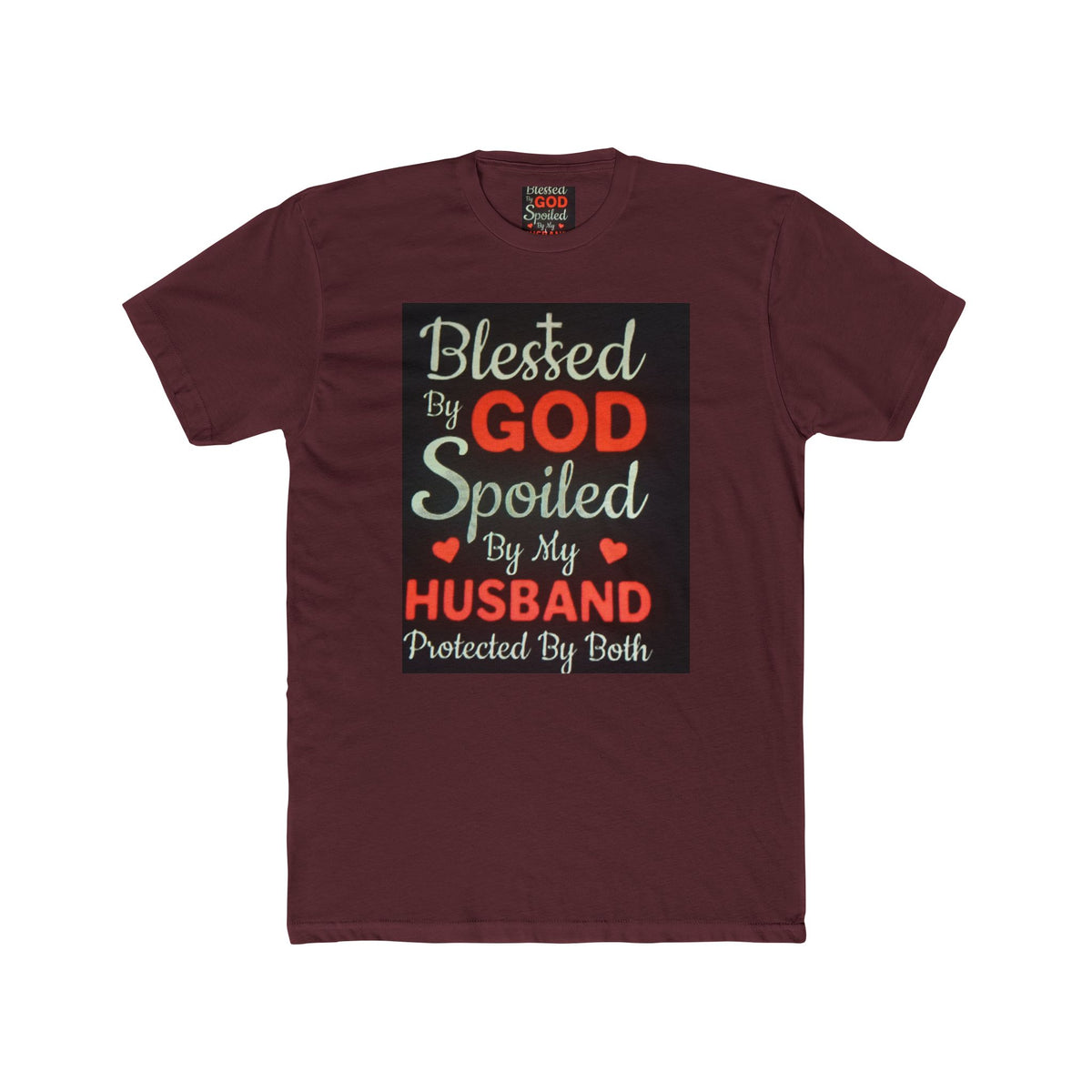 Blessed By God Spoiled By My Husband T-Shirt — Christian Wife Gift
