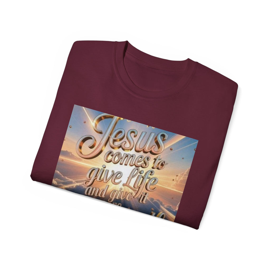 Jesus Comes to Give Life Tee — John 10:10 Inspirational Christian T‑Shirt